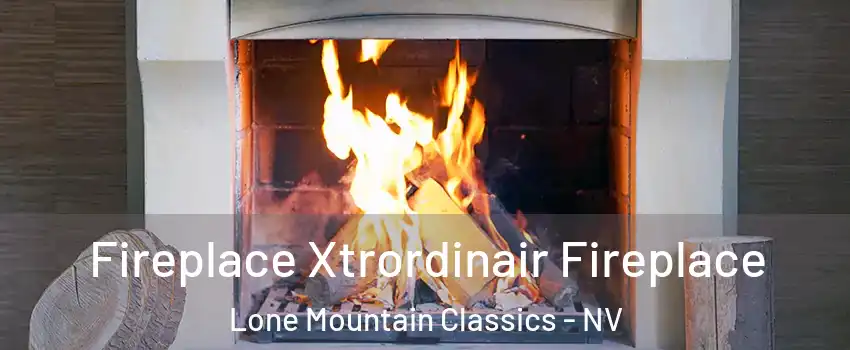 Fireplace Xtrordinair Fireplace Lone Mountain Classics - NV