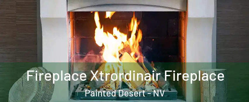 Fireplace Xtrordinair Fireplace Painted Desert - NV