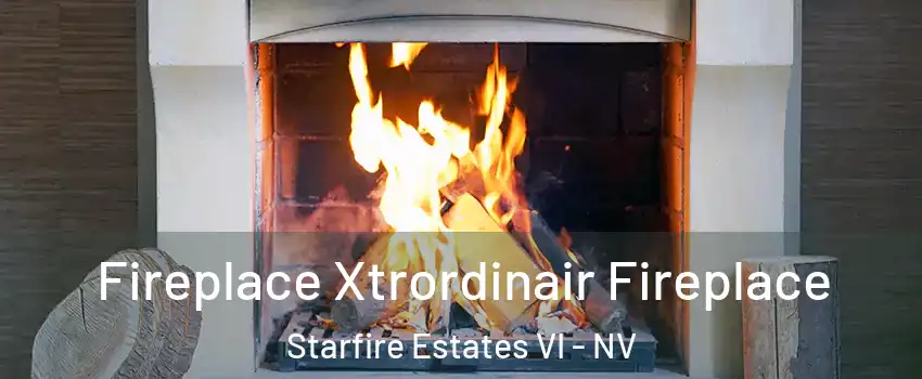 Fireplace Xtrordinair Fireplace Starfire Estates VI - NV