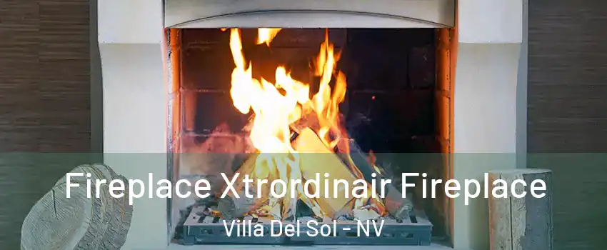 Fireplace Xtrordinair Fireplace Villa Del Sol - NV