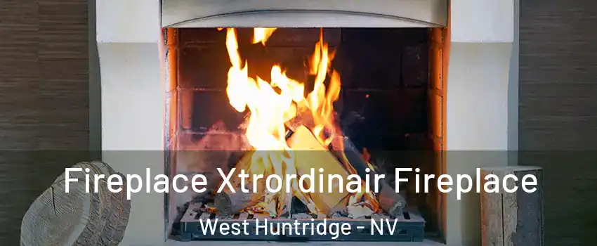 Fireplace Xtrordinair Fireplace West Huntridge - NV