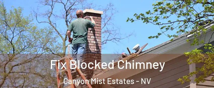 Fix Blocked Chimney Canyon Mist Estates - NV