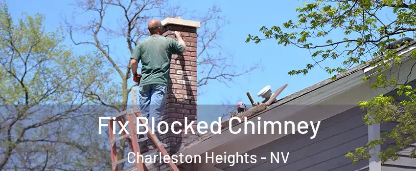 Fix Blocked Chimney Charleston Heights - NV