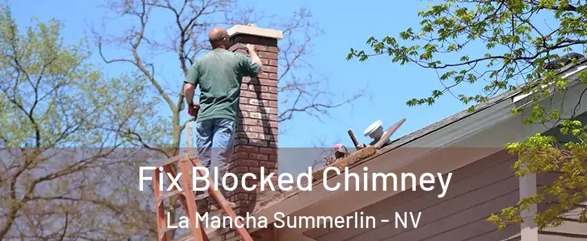 Fix Blocked Chimney La Mancha Summerlin - NV