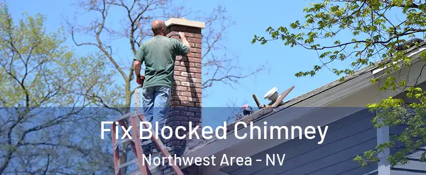 Fix Blocked Chimney Northwest Area - NV