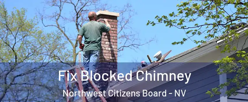 Fix Blocked Chimney Northwest Citizens Board - NV