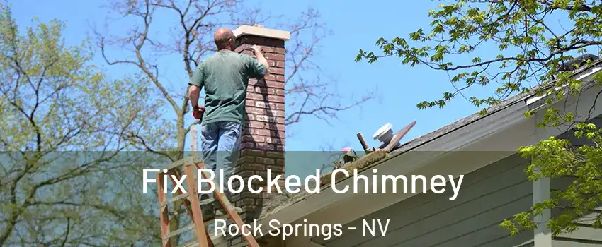 Fix Blocked Chimney Rock Springs - NV