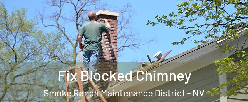 Fix Blocked Chimney Smoke Ranch Maintenance District - NV