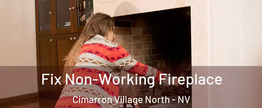 Fix Non-Working Fireplace Cimarron Village North - NV