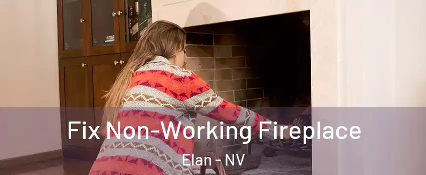 Fix Non-Working Fireplace Elan - NV