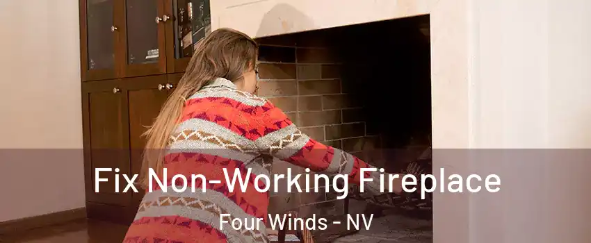 Fix Non-Working Fireplace Four Winds - NV