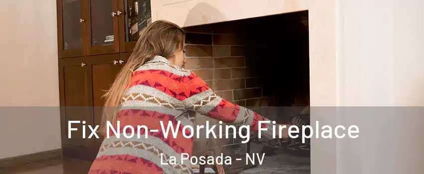 Fix Non-Working Fireplace La Posada - NV