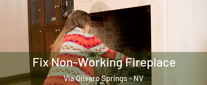 Fix Non-Working Fireplace Via Olivero Springs - NV