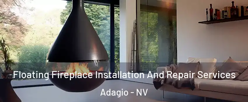 Floating Fireplace Installation And Repair Services Adagio - NV