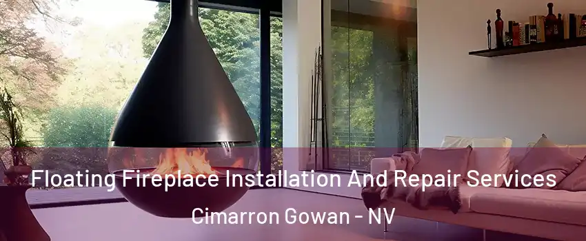 Floating Fireplace Installation And Repair Services Cimarron Gowan - NV