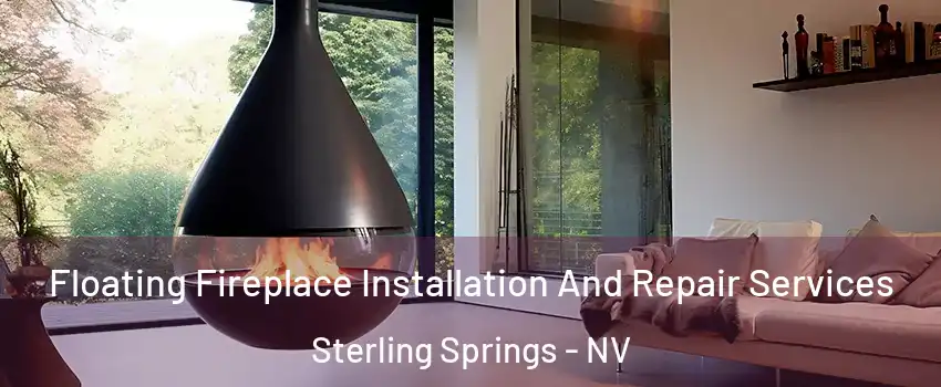 Floating Fireplace Installation And Repair Services Sterling Springs - NV
