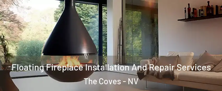 Floating Fireplace Installation And Repair Services The Coves - NV