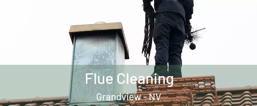 Flue Cleaning Grandview - NV