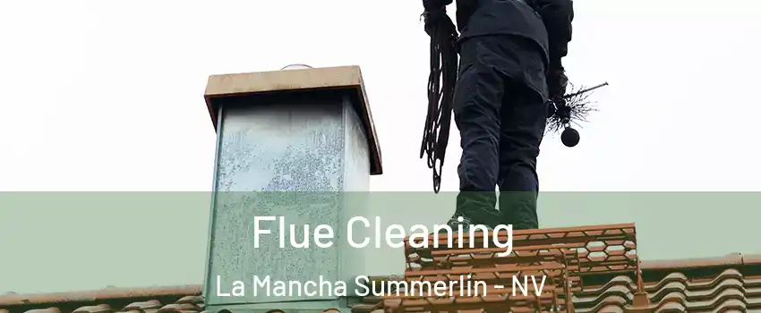 Flue Cleaning La Mancha Summerlin - NV