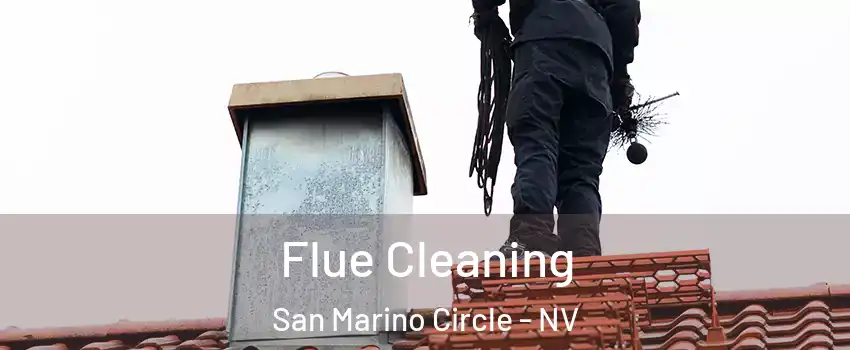 Flue Cleaning San Marino Circle - NV