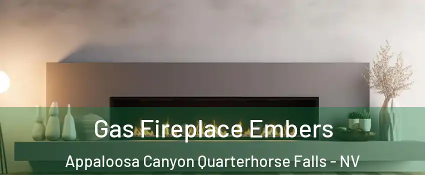 Gas Fireplace Embers Appaloosa Canyon Quarterhorse Falls - NV