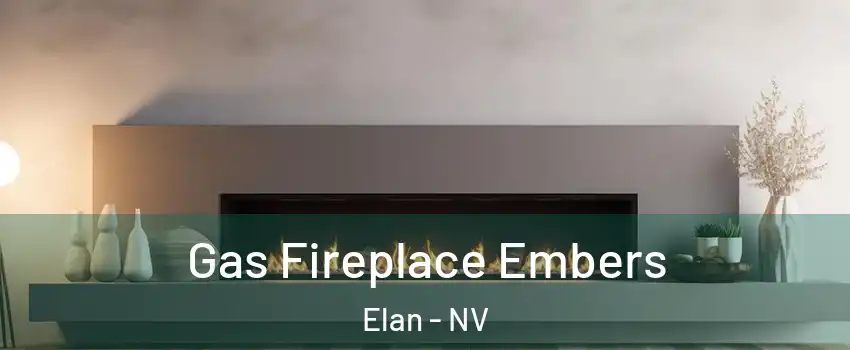 Gas Fireplace Embers Elan - NV
