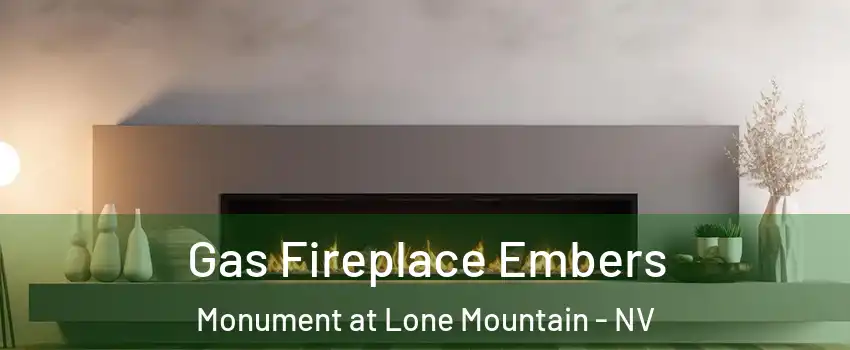 Gas Fireplace Embers Monument at Lone Mountain - NV