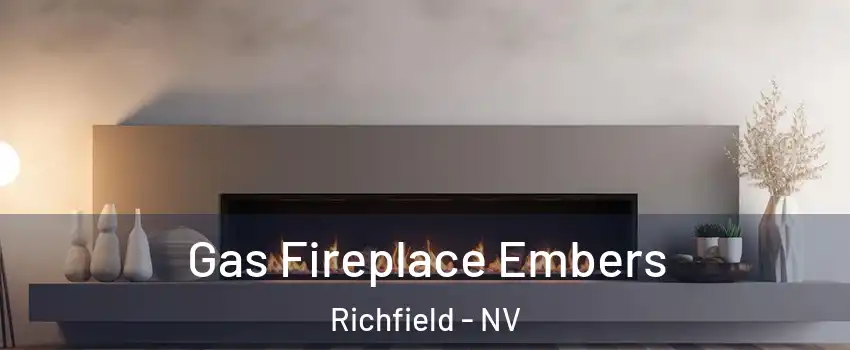Gas Fireplace Embers Richfield - NV