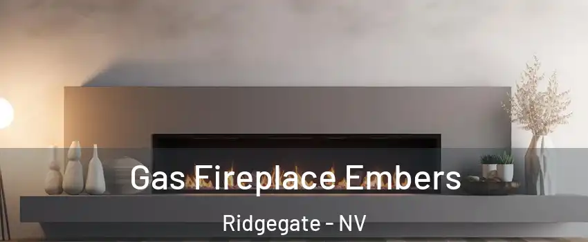 Gas Fireplace Embers Ridgegate - NV
