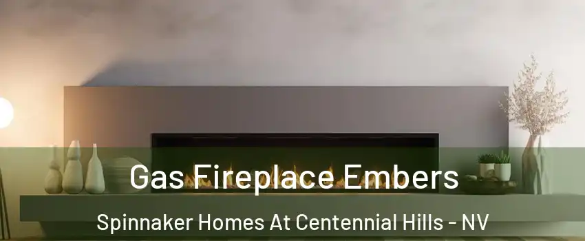Gas Fireplace Embers Spinnaker Homes At Centennial Hills - NV