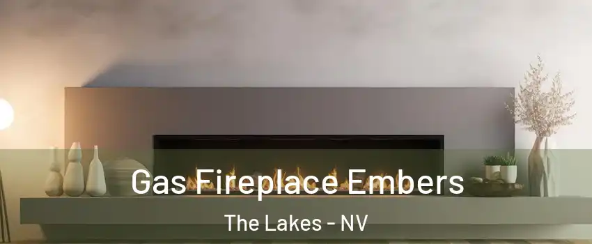 Gas Fireplace Embers The Lakes - NV