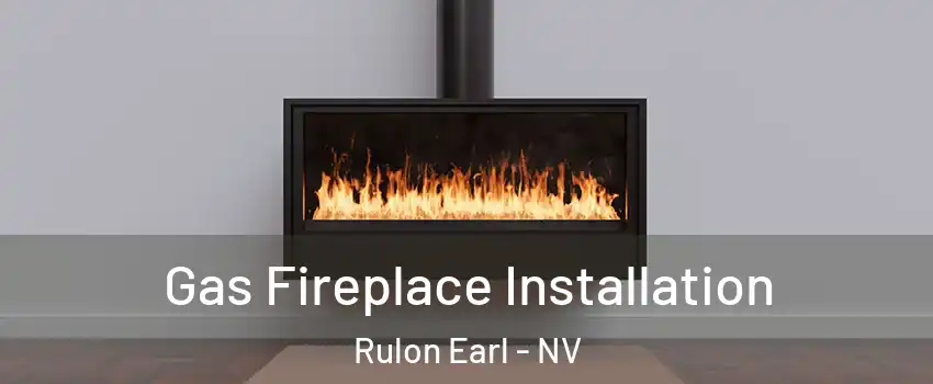 Gas Fireplace Installation Rulon Earl - NV