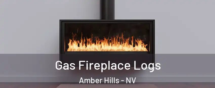 Gas Fireplace Logs Amber Hills - NV