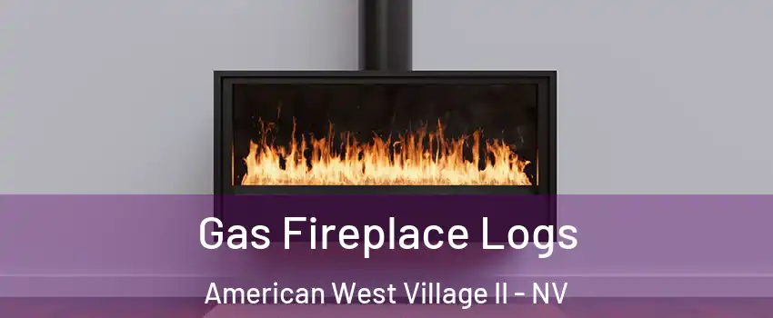 Gas Fireplace Logs American West Village II - NV