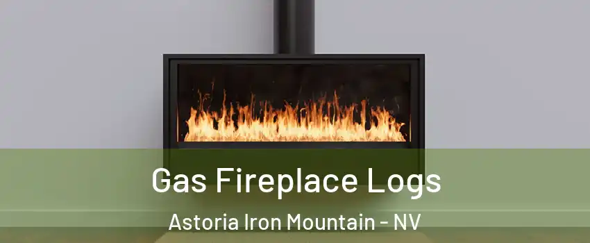 Gas Fireplace Logs Astoria Iron Mountain - NV