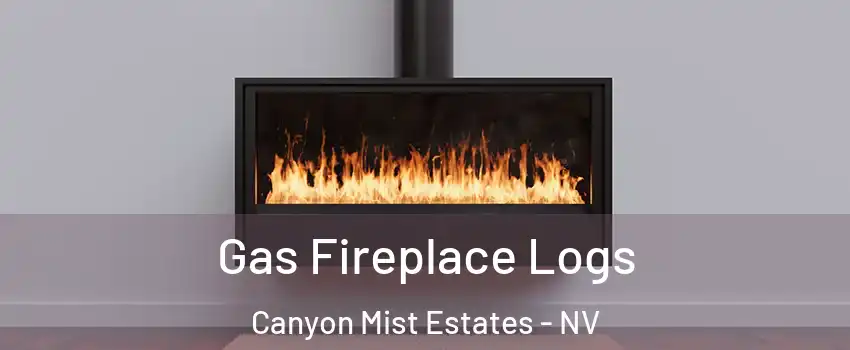 Gas Fireplace Logs Canyon Mist Estates - NV
