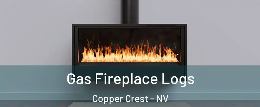 Gas Fireplace Logs Copper Crest - NV