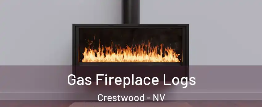 Gas Fireplace Logs Crestwood - NV