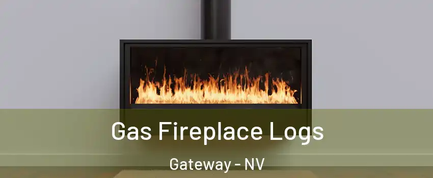Gas Fireplace Logs Gateway - NV