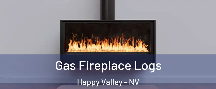 Gas Fireplace Logs Happy Valley - NV