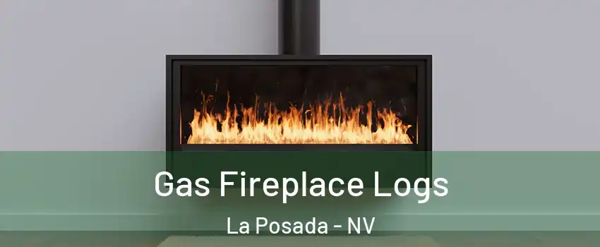 Gas Fireplace Logs La Posada - NV