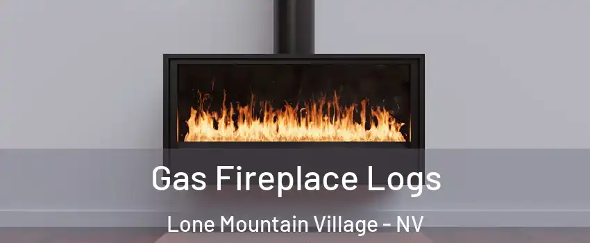 Gas Fireplace Logs Lone Mountain Village - NV