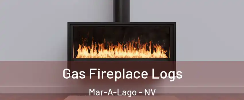 Gas Fireplace Logs Mar-A-Lago - NV