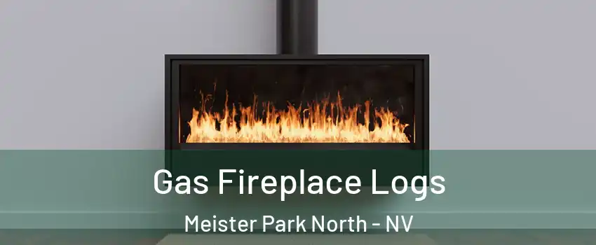Gas Fireplace Logs Meister Park North - NV