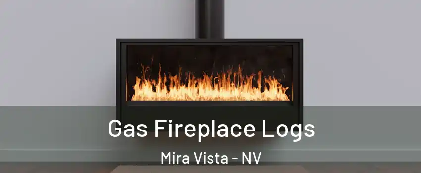Gas Fireplace Logs Mira Vista - NV