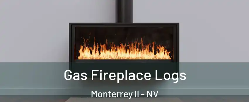 Gas Fireplace Logs Monterrey II - NV