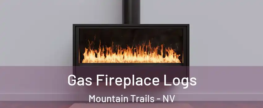 Gas Fireplace Logs Mountain Trails - NV