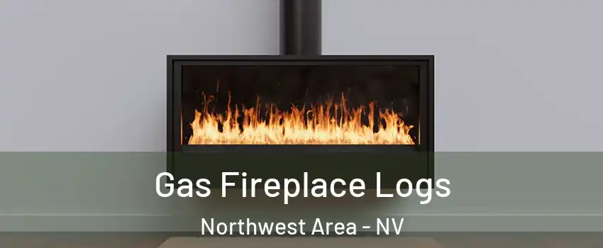Gas Fireplace Logs Northwest Area - NV