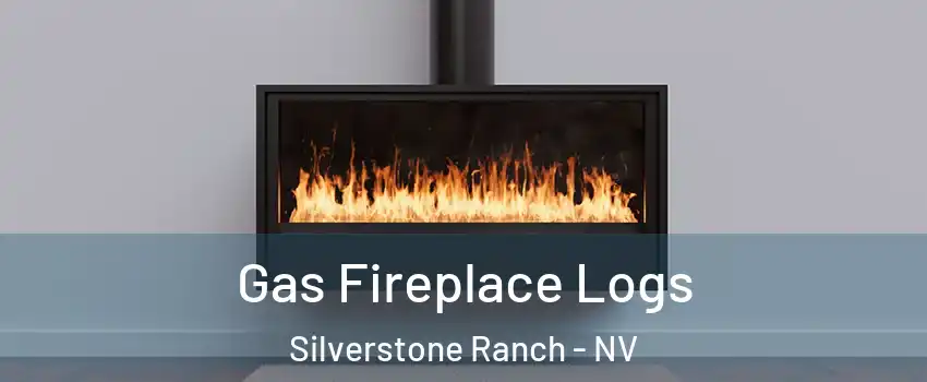 Gas Fireplace Logs Silverstone Ranch - NV