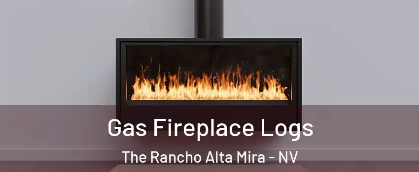 Gas Fireplace Logs The Rancho Alta Mira - NV